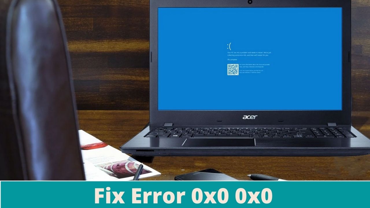 How To Fix Error 0x0 0x0? [Guide To Windows Error Code Solved]