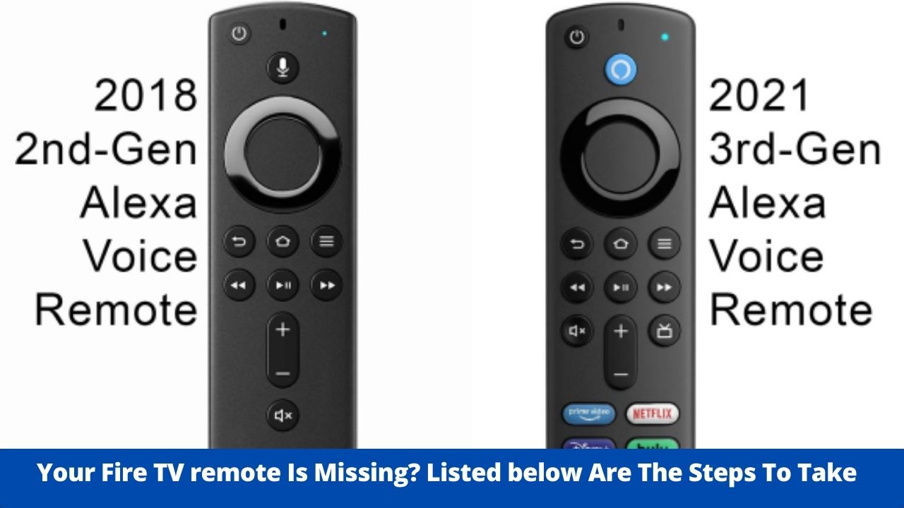 Your Fire TV remote Is Missing? Listed below Are The Steps To Take