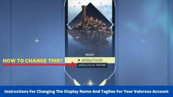 Instructions For Changing The Display Name And Tagline For Your Valorous Account