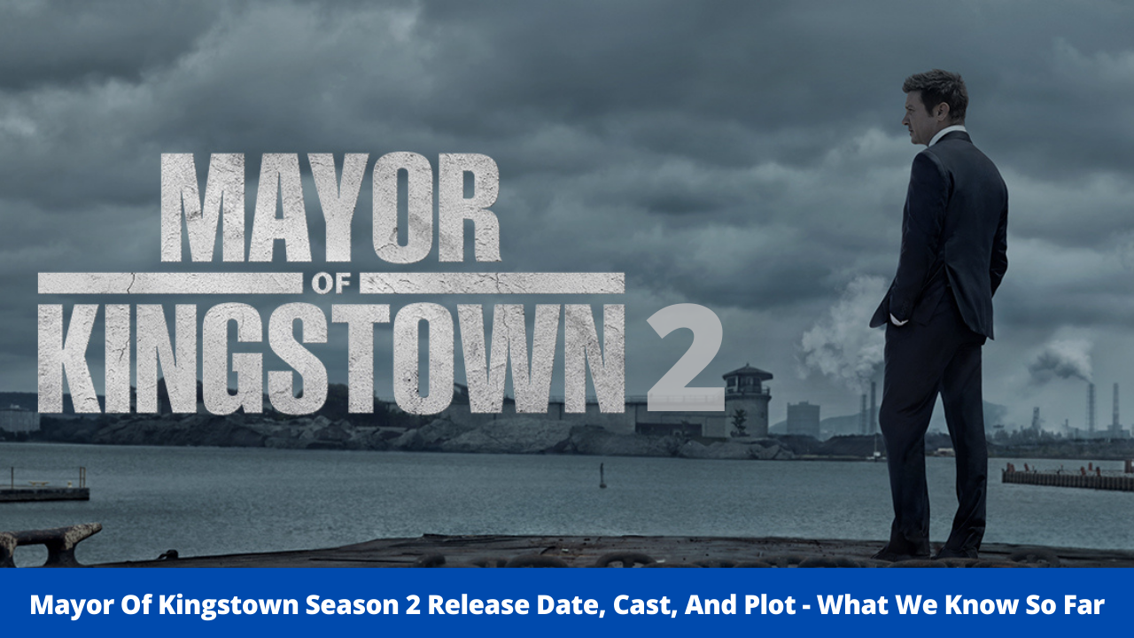 Mayor Of Kingstown Season 2 Release Date, Cast, And Plot - What We Know So Far
