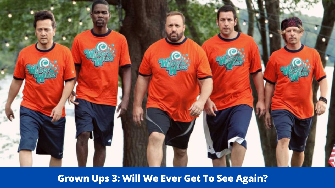 Grown Ups 3: Will We Ever Get To See Again?