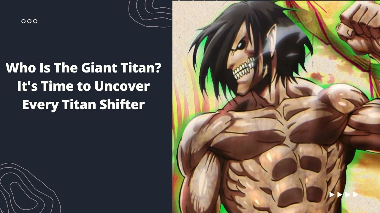 Who Is The Giant Titan