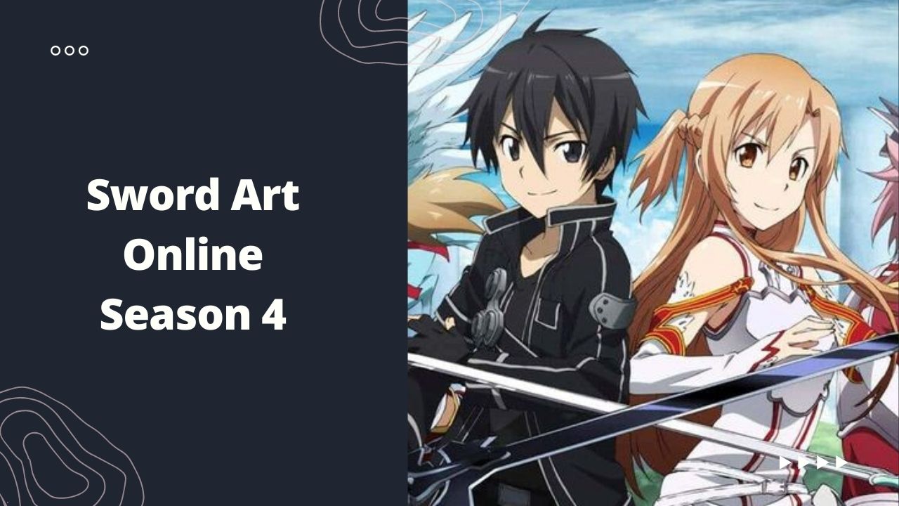 Sword Art Online Season 4 Release Date: Renewed or Cancelled? Check Here!