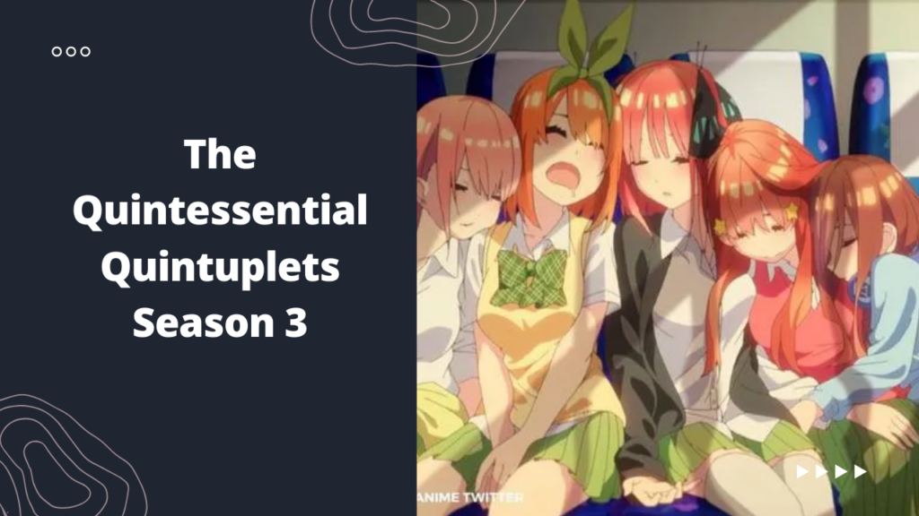 The quintessential quintuplets season 3