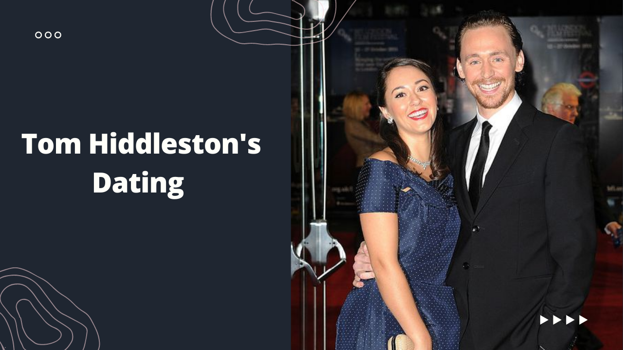 Tom Hiddleston's Dating