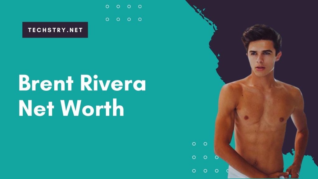 Brent Rivera Net Worth