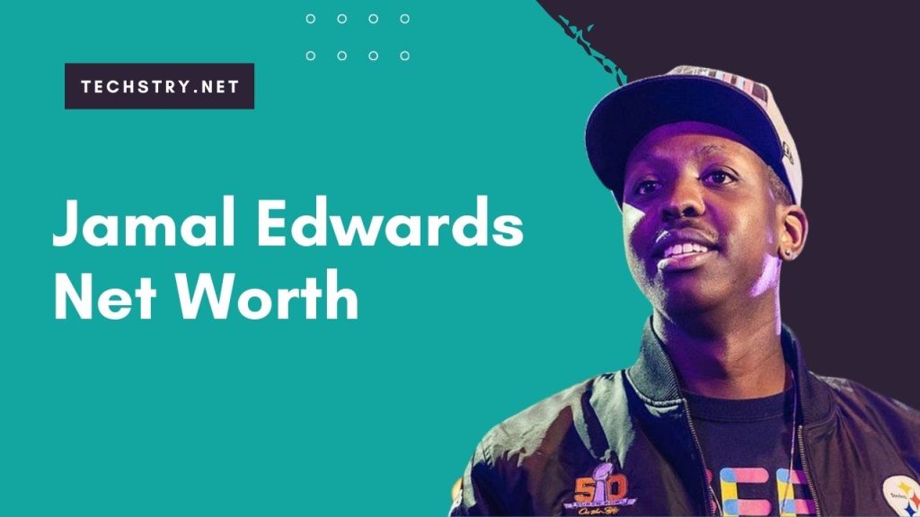 Jamal Edwards Net Worth