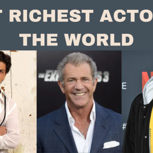 most richest actors in the world