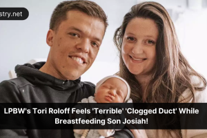 LPBW's Tori Roloff Feels 'Terrible' 'Clogged Duct' While Breastfeeding Son Josiah!