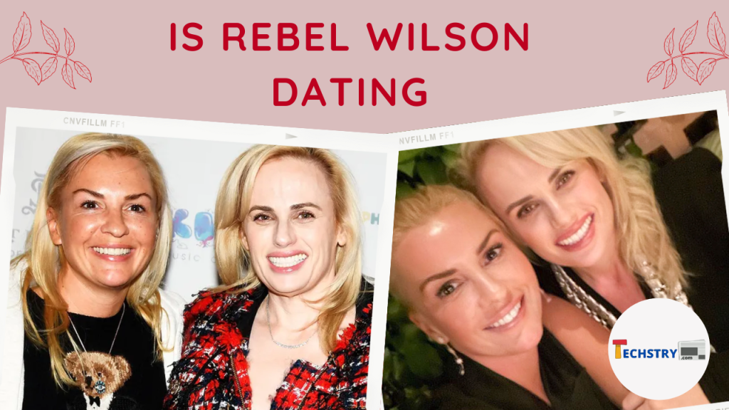 is rebel wilson dating