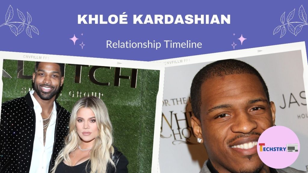 Khloé Kardashian Relationship Timeline