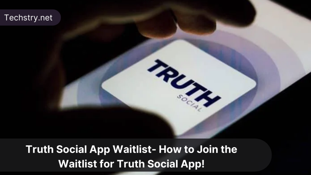 truth social app waitlist