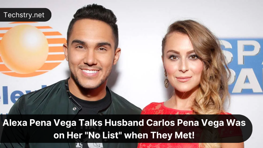 Alexa Pena Vega Talks Husband Carlos Pena Vega Was on Her "No List" when They Met!