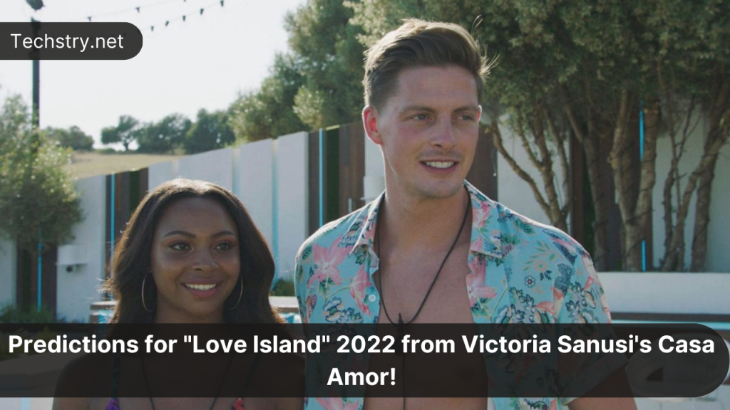 Predictions for "Love Island" 2022 from Victoria Sanusi's Casa Amor!