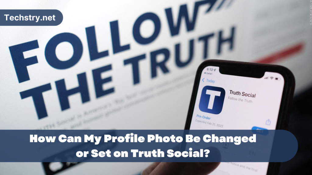 How Can My Profile Photo Be Changed or Set on Truth Social?