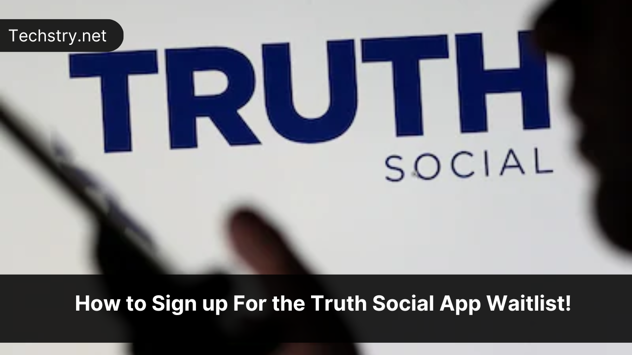 How to Sign up For the Truth Social App Waitlist!
