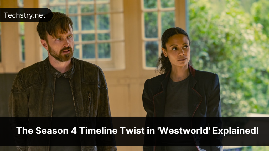The Season 4 Timeline Twist in 'Westworld' Explained!