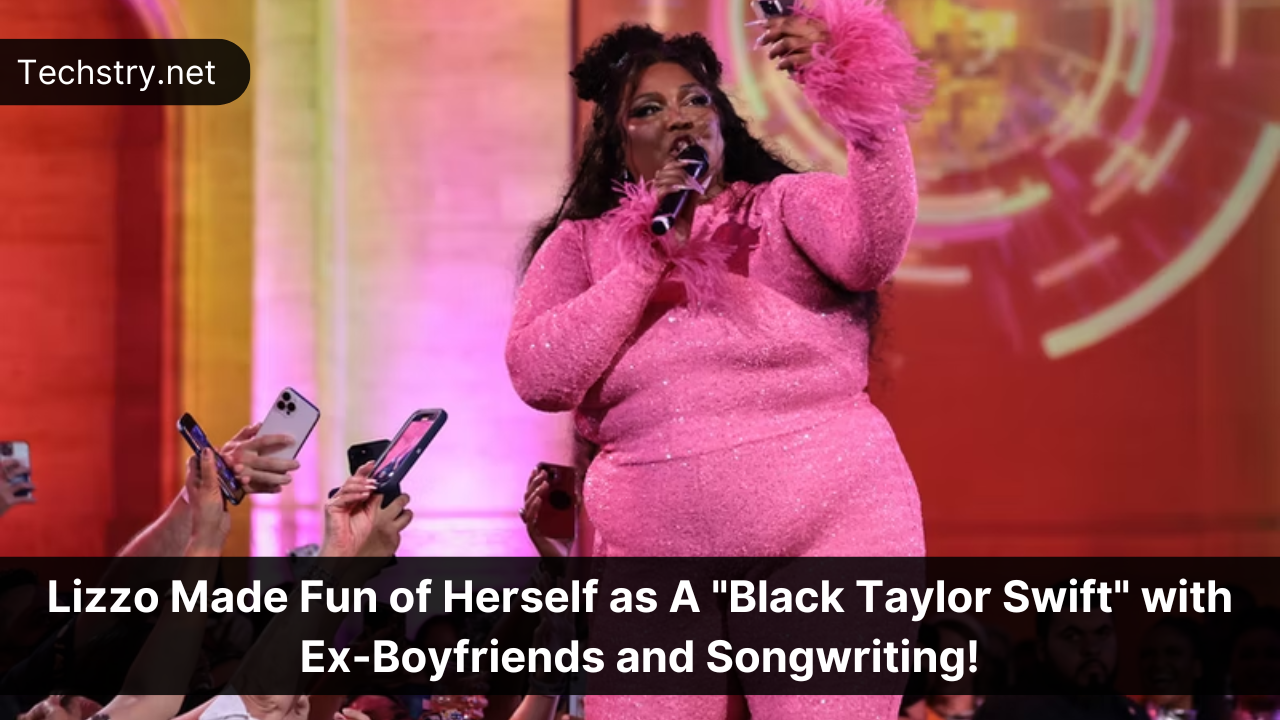 Lizzo Made Fun of Herself as A "Black Taylor Swift" with Ex-Boyfriends and Songwriting!