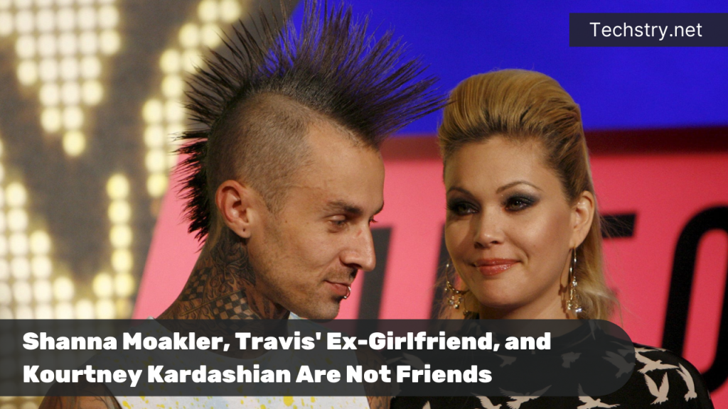 Kourtney Kardashian Isn't Friends With Travis' Ex Shanna Moakler
