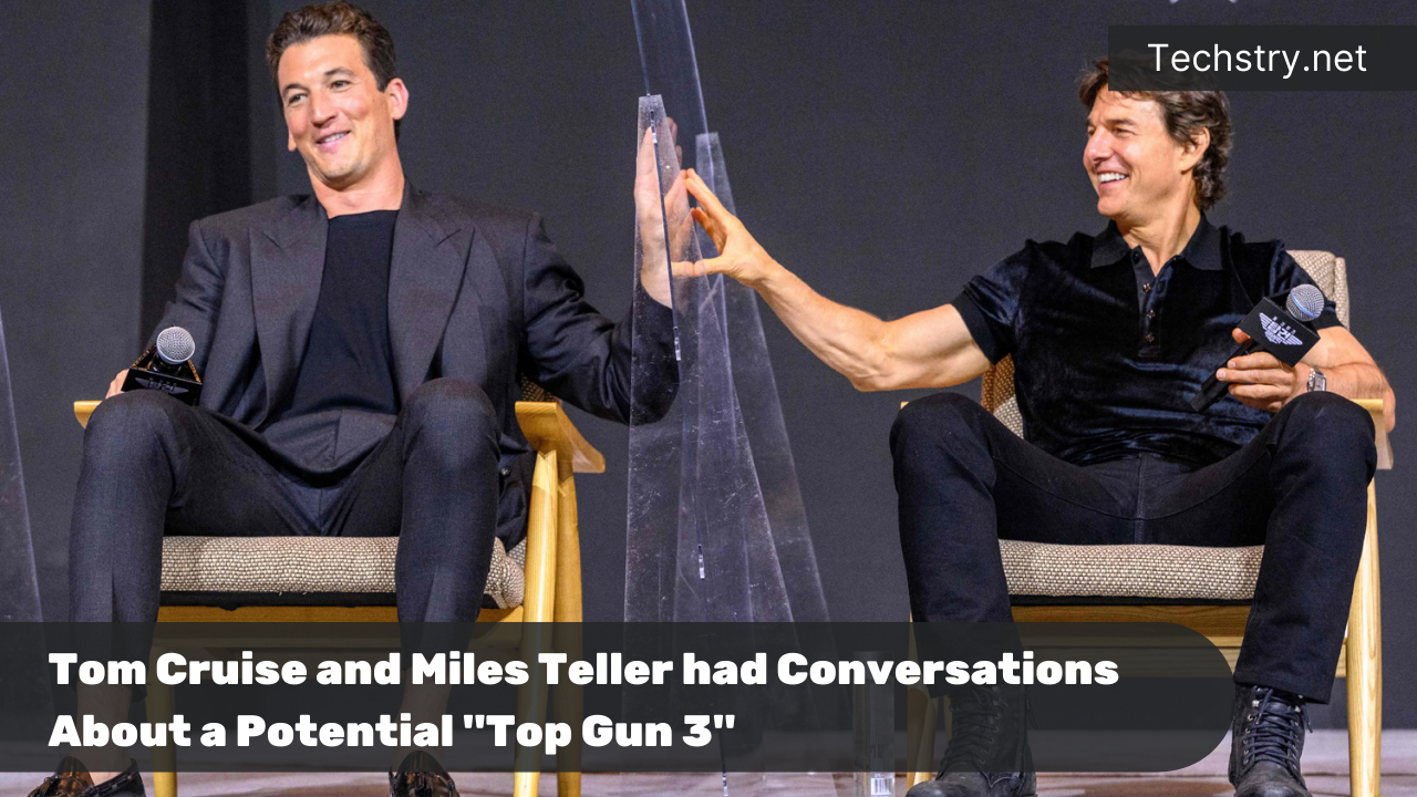 Tom Cruise and Miles Teller had Conversations About a Potential ''Top Gun 3''
