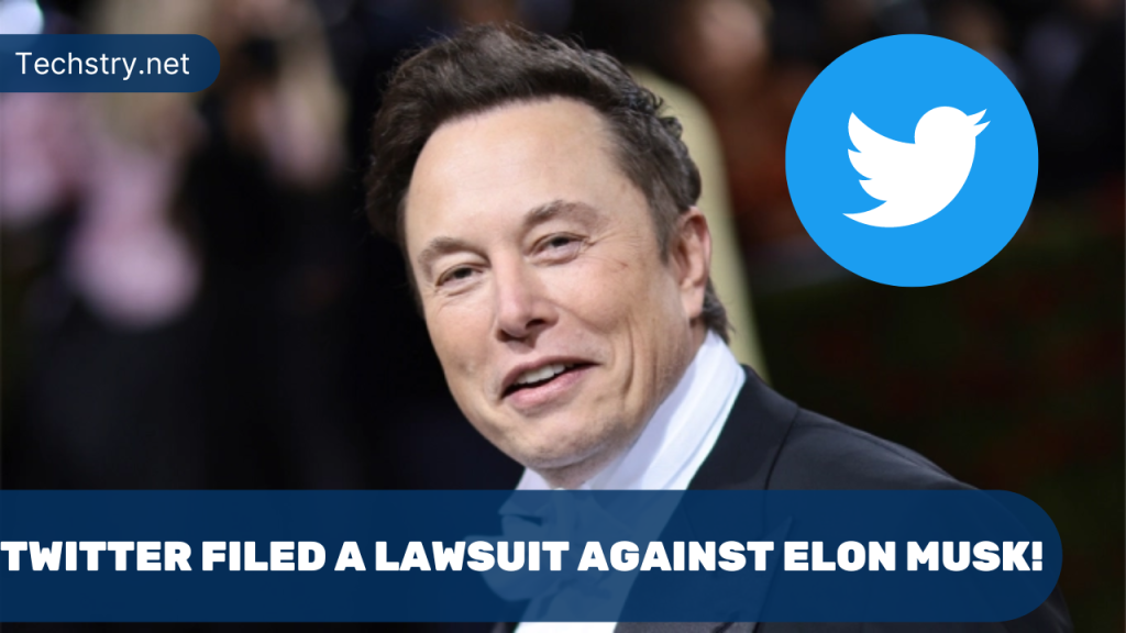 Twitter Filed a Lawsuit Against Elon Musk!