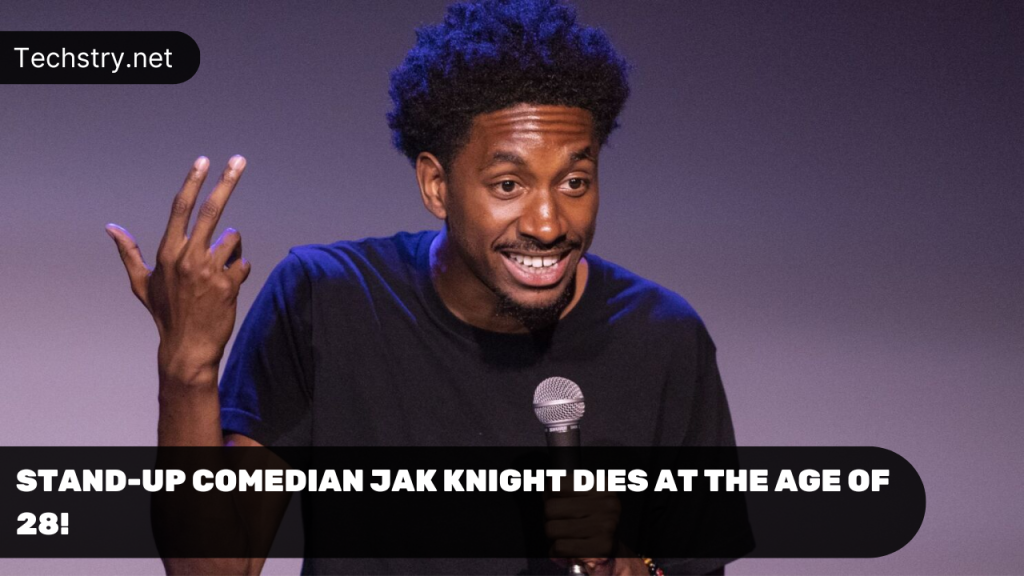 Stand-Up Comedian Jak Knight Dies at The Age of 28!