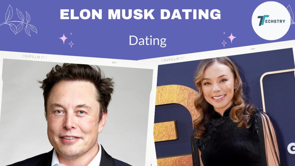 Who Is Elon Musk Dating