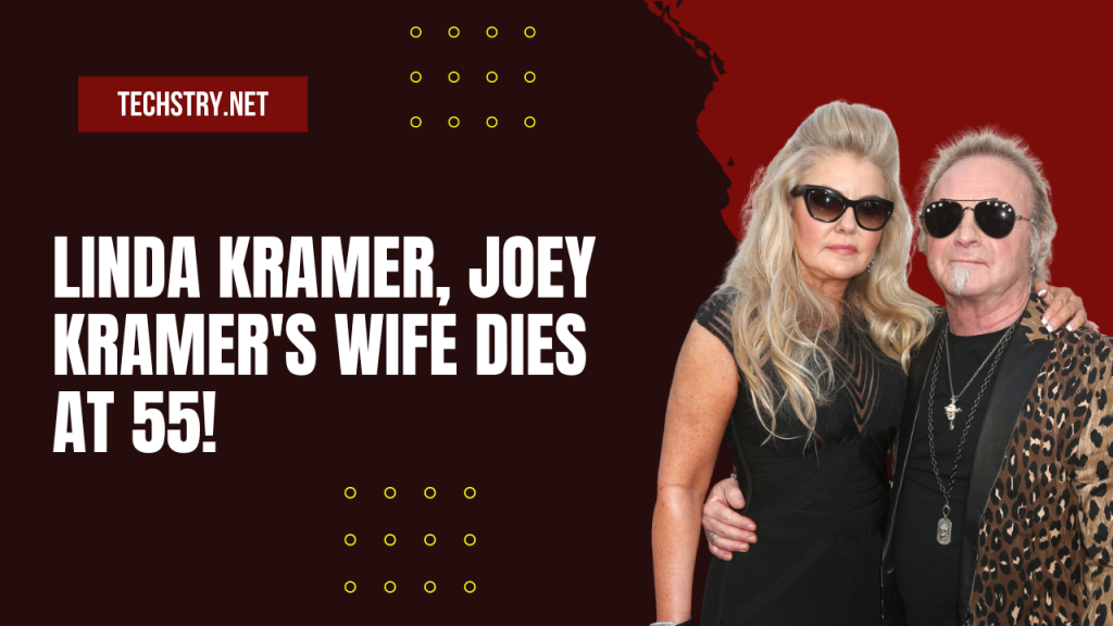 Linda Kramer, Joey Kramer's Wife Dies At 55!