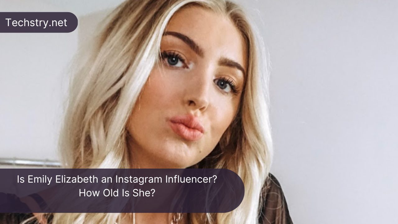 Is Emily Elizabeth an Instagram Influencer? How Old Is She?