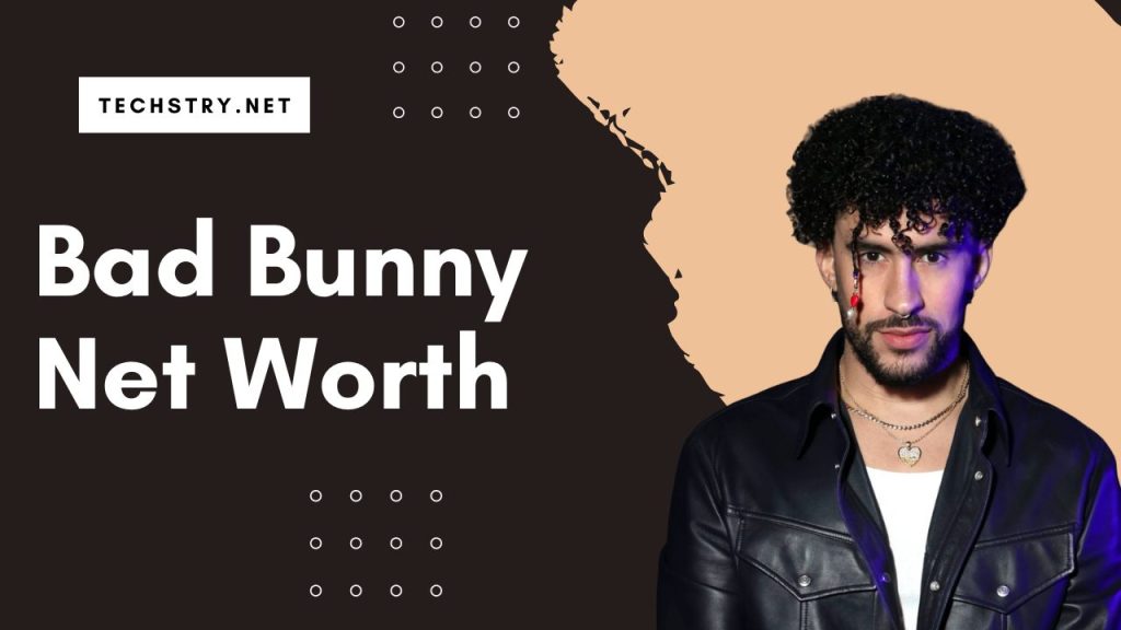 bad bunny net worth