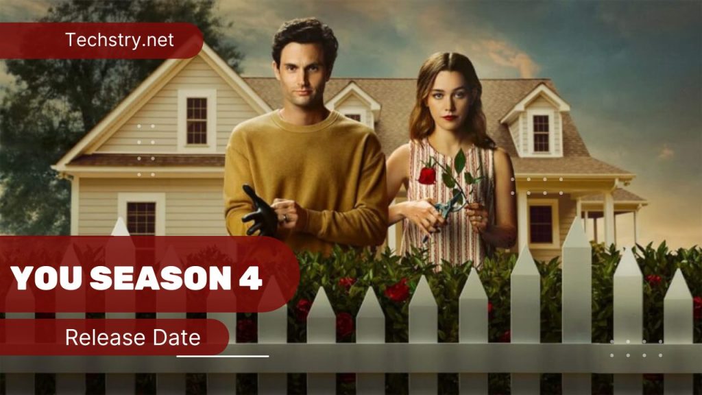 You Season 4 Release Date: Will There Be a New Season? Latest Updates 2022!