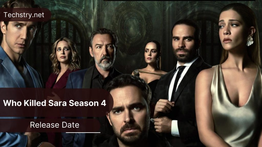 Who Killed Sara Season 4 Release Date: Confirmation on Renewal or Cancellation!