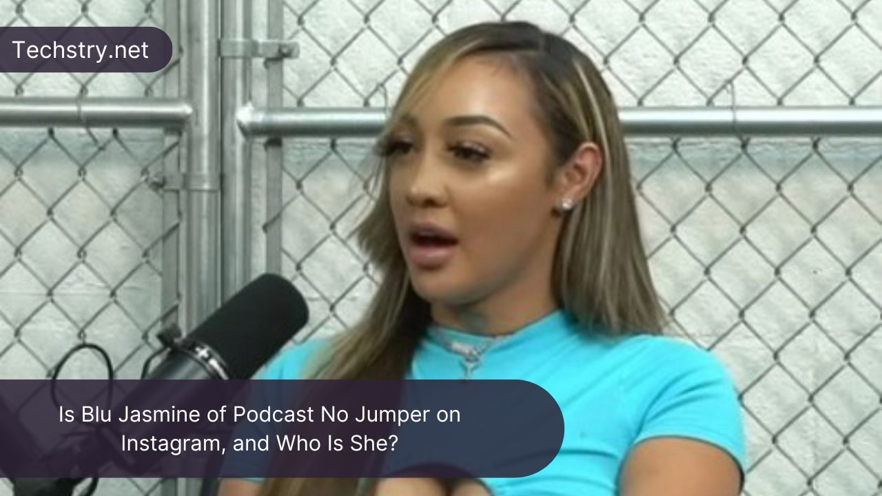 Is Blu Jasmine of Podcast No Jumper on Instagram, and Who Is She?