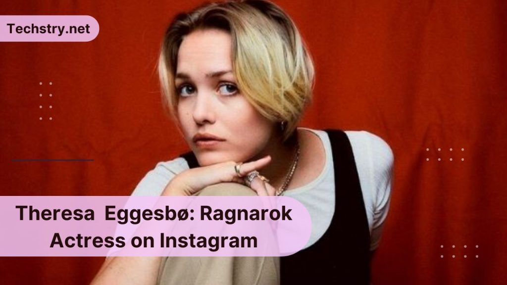 Who Is Theresa Frostad Eggesb? Meet the Ragnarok Actress on Instagram!