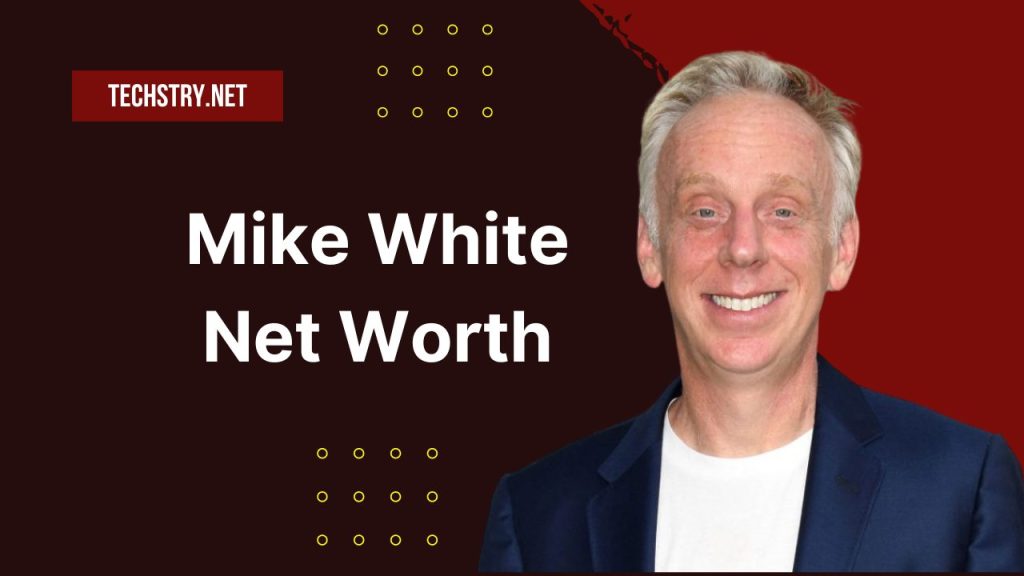 mike white net worth