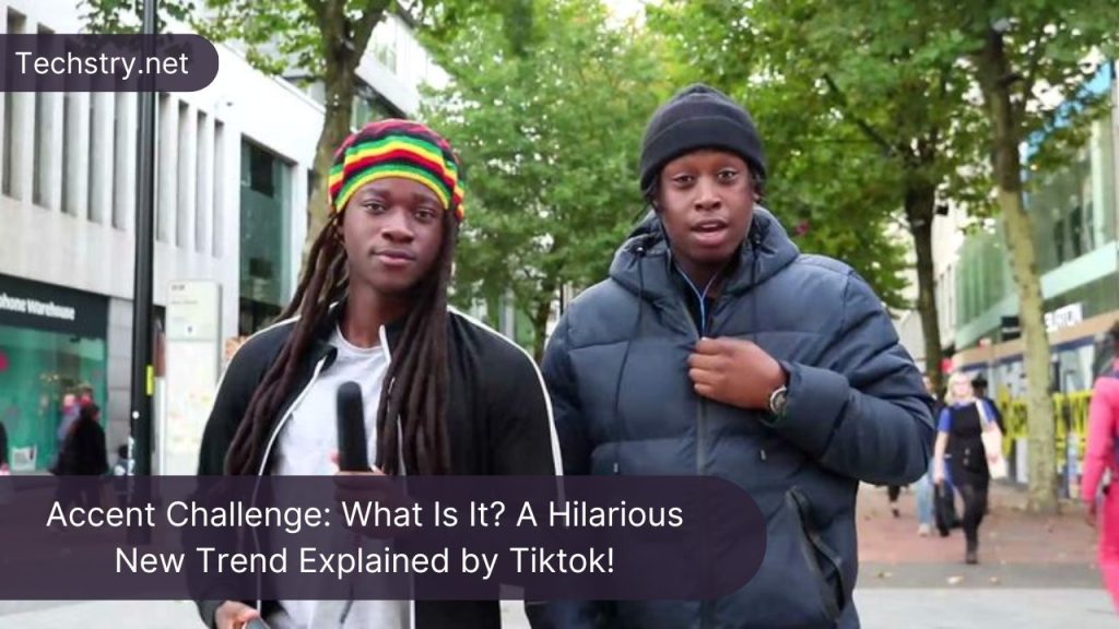 Accent Challenge: What Is It? A Hilarious New Trend Explained by Tiktok!