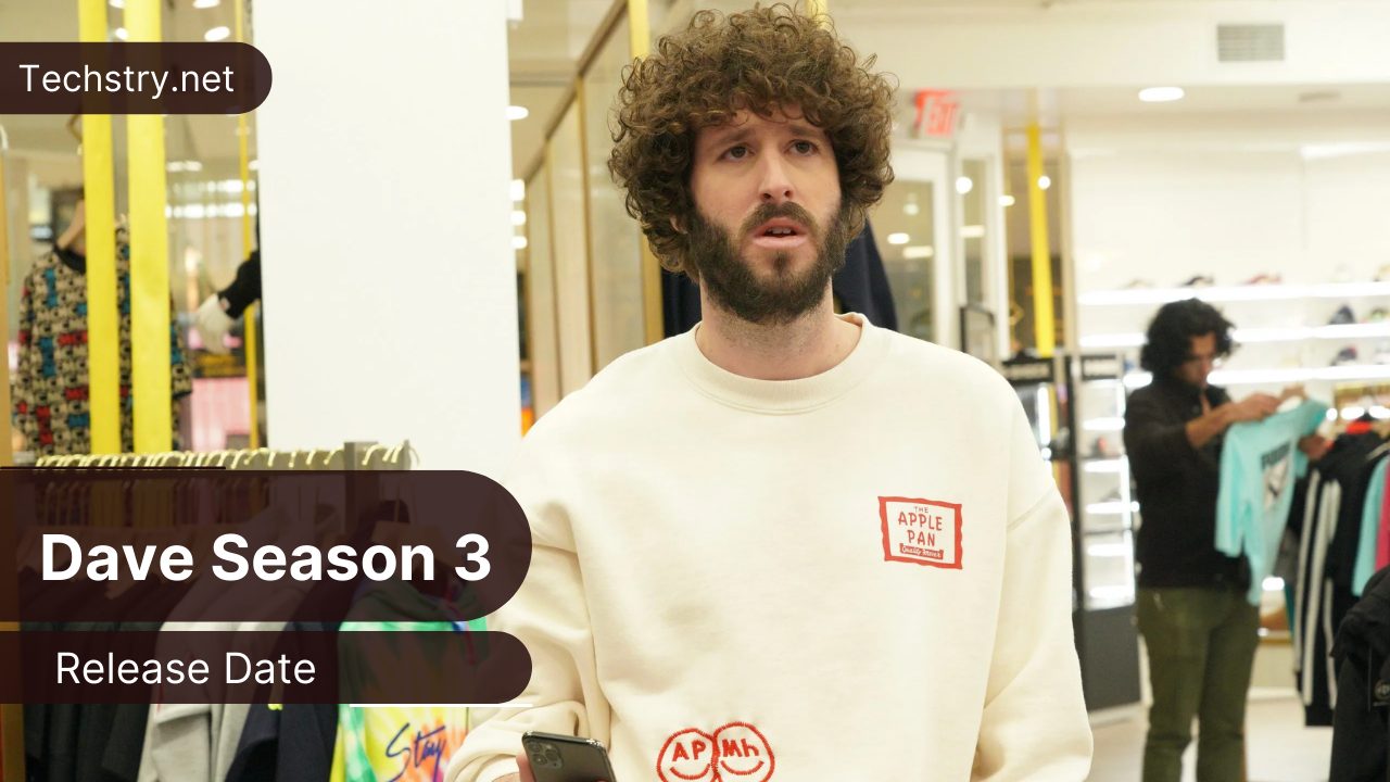 Dave Season 3 Release Date: Will There Be a New Season? Latest Updates 2022!