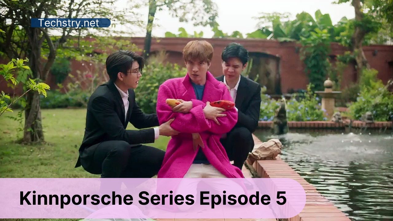Kinnporsche The Series Ep. 5: Time, Preview, and Where to Watch