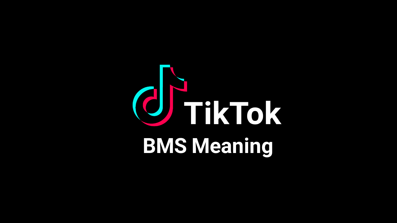 what does bms mean on tiktok
